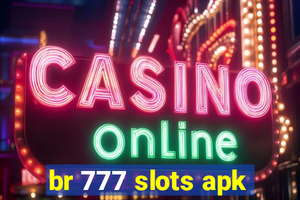 br 777 slots apk