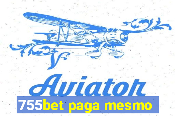 755bet paga mesmo