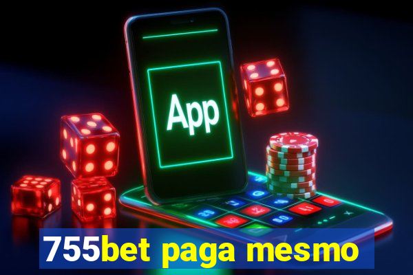 755bet paga mesmo