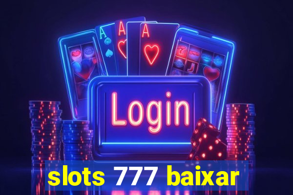 slots 777 baixar