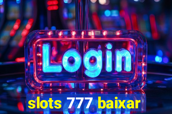 slots 777 baixar