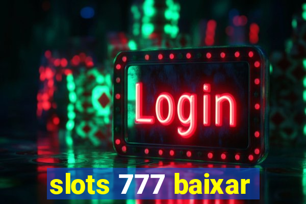 slots 777 baixar