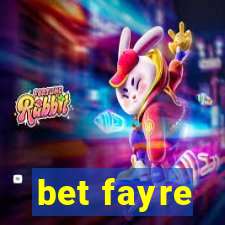 bet fayre