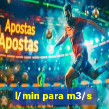 l/min para m3/s