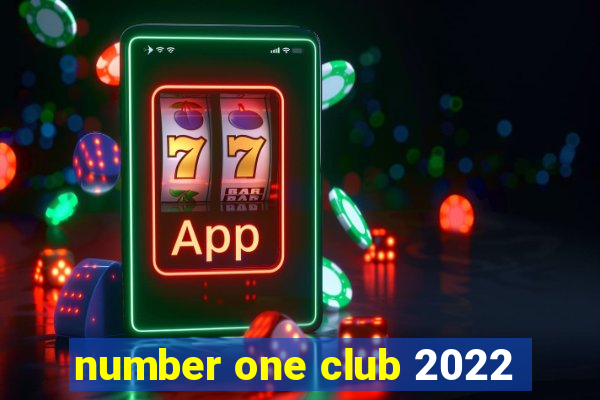 number one club 2022