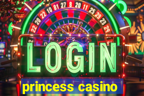 princess casino