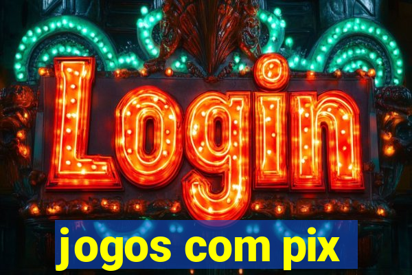 jogos com pix