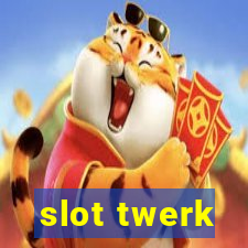 slot twerk