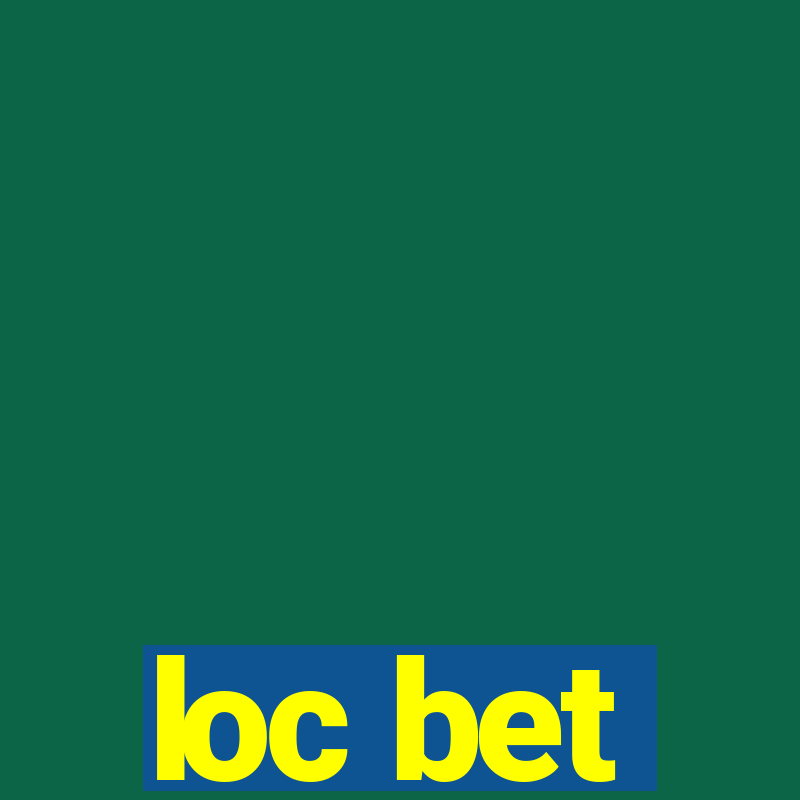 loc bet