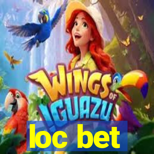 loc bet