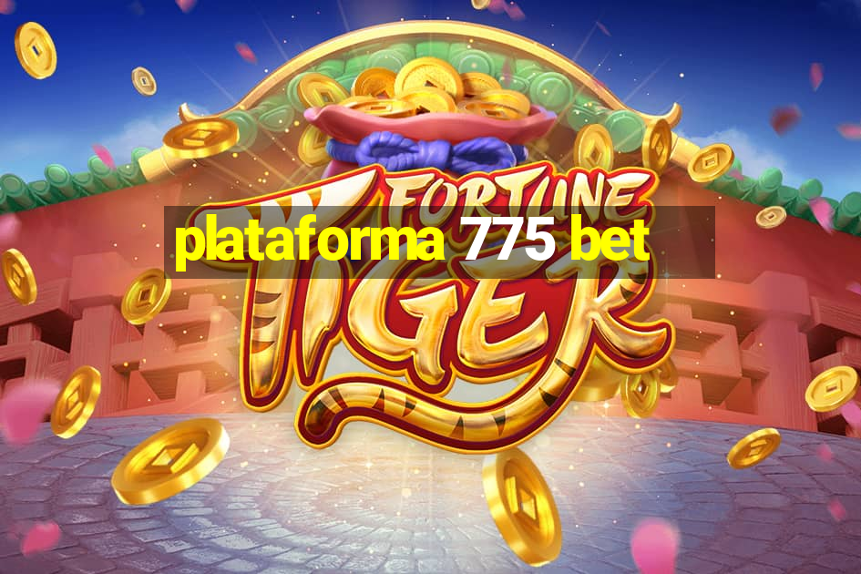 plataforma 775 bet