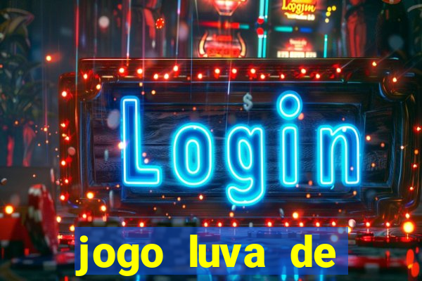 jogo luva de pedreiro cassino