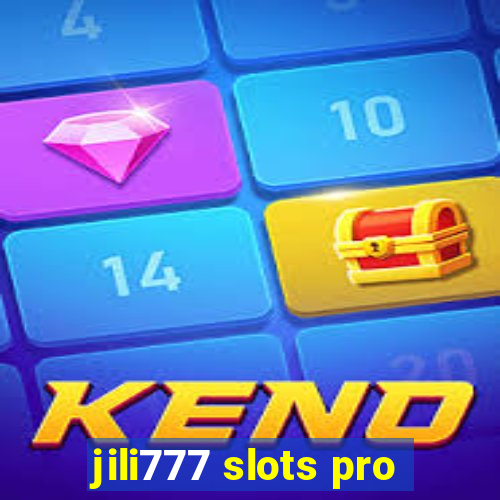 jili777 slots pro