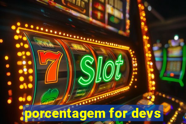 porcentagem for devs