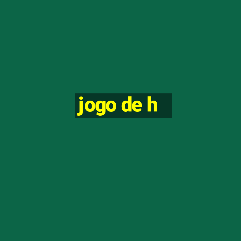 jogo de h