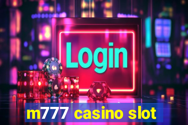 m777 casino slot