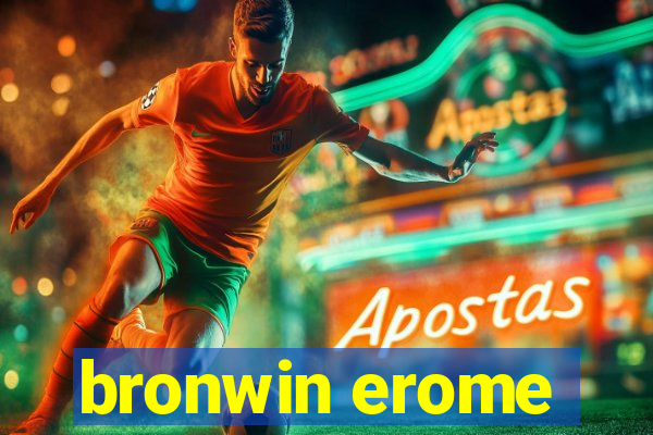 bronwin erome