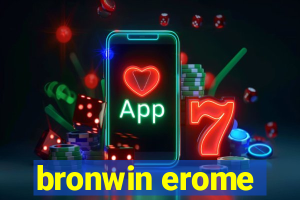 bronwin erome