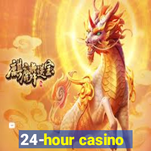 24-hour casino