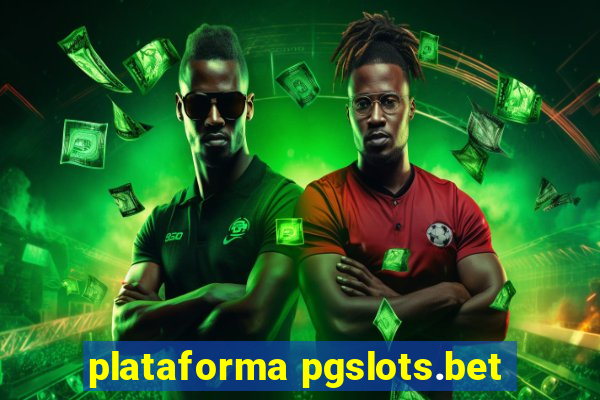 plataforma pgslots.bet