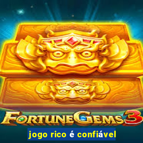 jogo rico é confiável