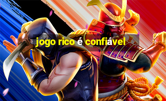 jogo rico é confiável