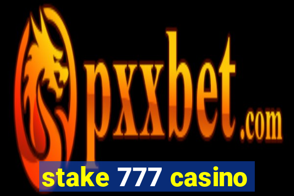 stake 777 casino