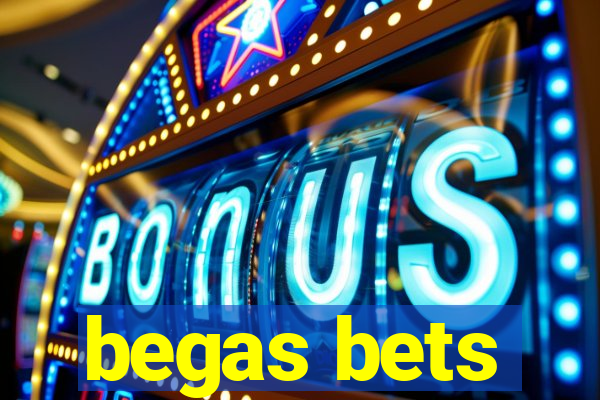 begas bets