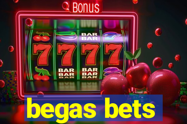 begas bets