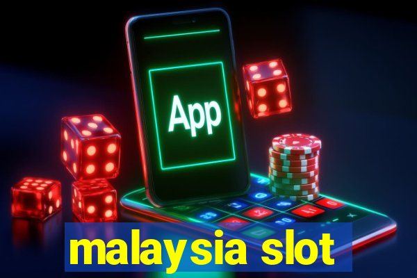 malaysia slot