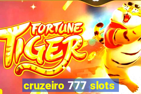 cruzeiro 777 slots