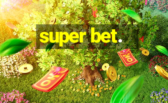 super bet.