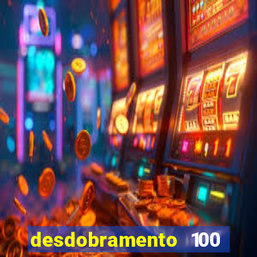 desdobramento 100 dezenas em apenas 6 jogos