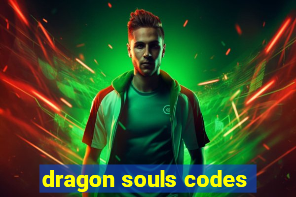 dragon souls codes