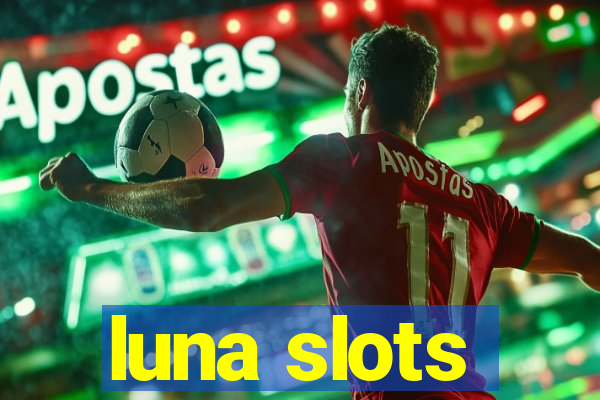 luna slots