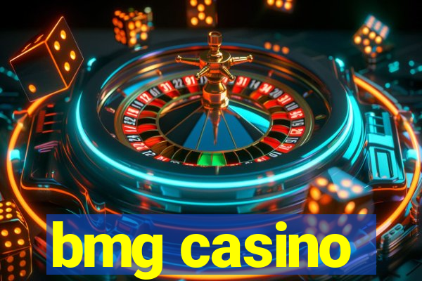 bmg casino