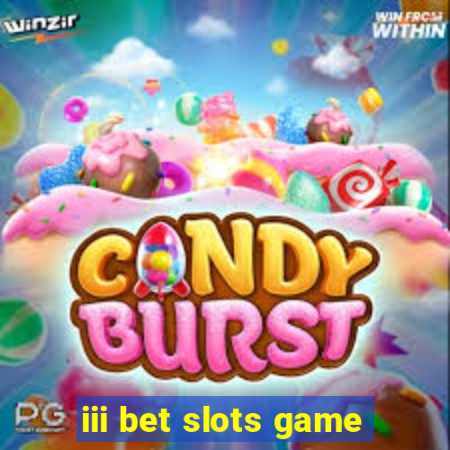 iii bet slots game