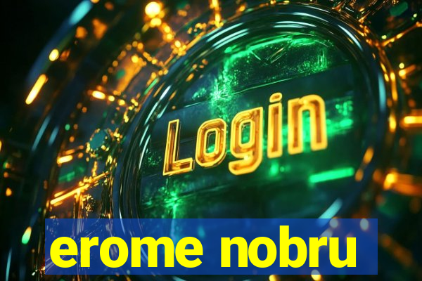 erome nobru