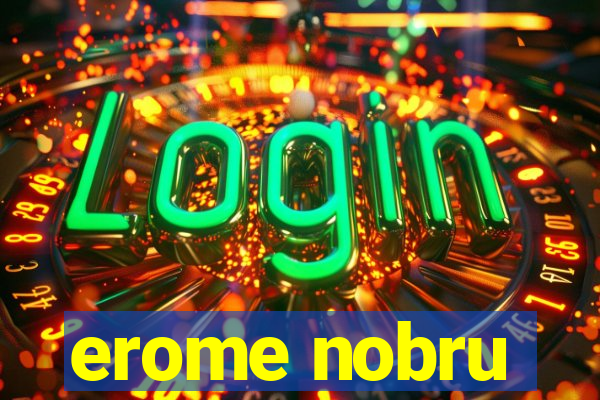 erome nobru