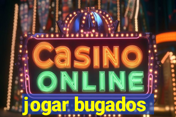 jogar bugados