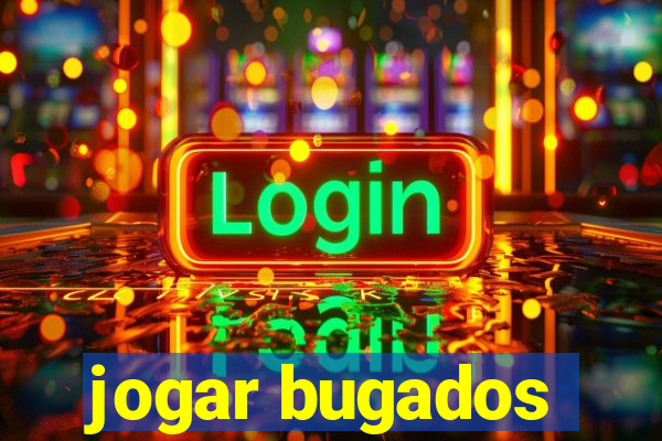 jogar bugados