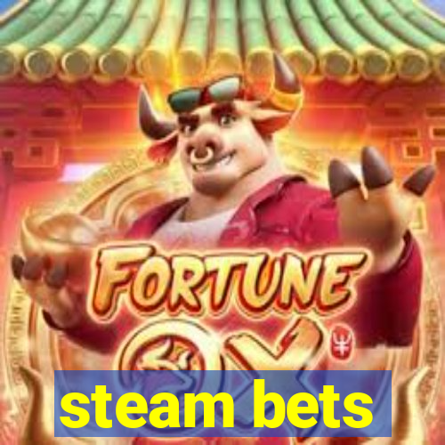 steam bets