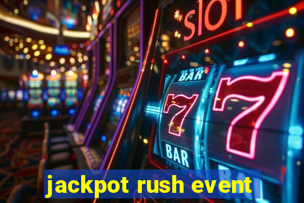 jackpot rush event