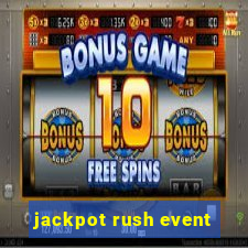 jackpot rush event