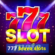 777 bravo slots