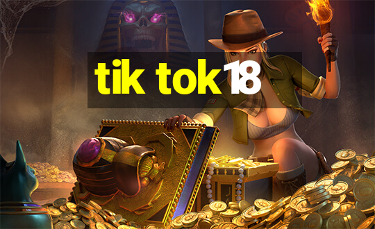 tik tok18