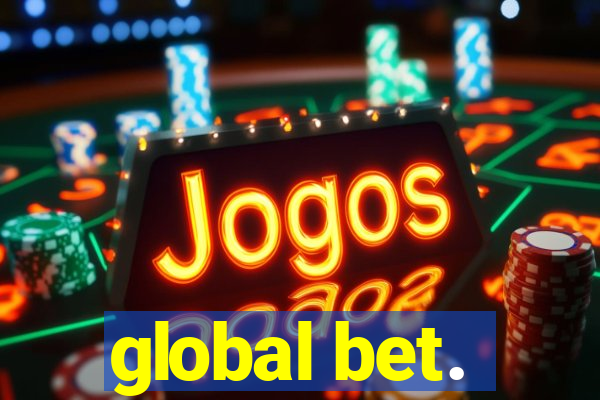 global bet.