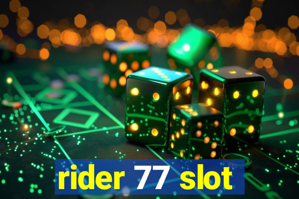 rider 77 slot