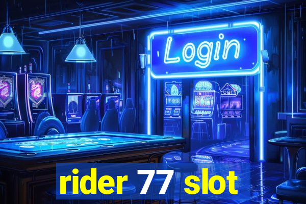 rider 77 slot