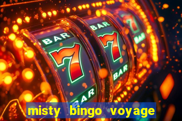 misty bingo voyage paga mesmo